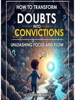 cover image of How to Transform Doubts Into Convictions
